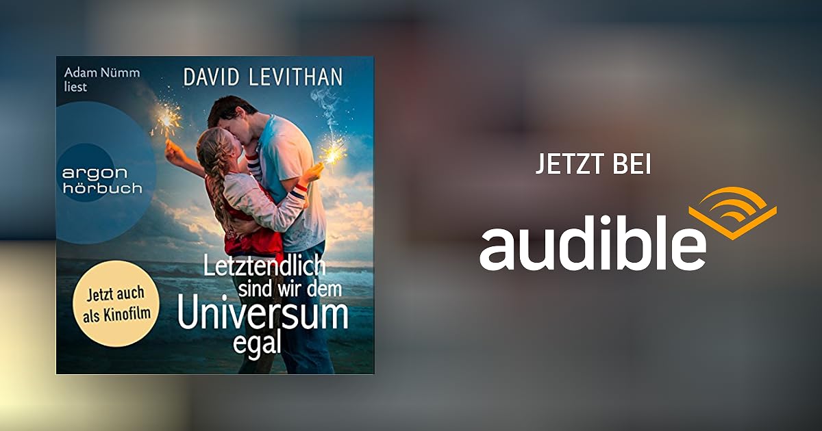 Letztendlich Sind Wir Dem Universum Egal Musik Letztendlich sind wir dem Universum egal von David Levithan - Hörbuch